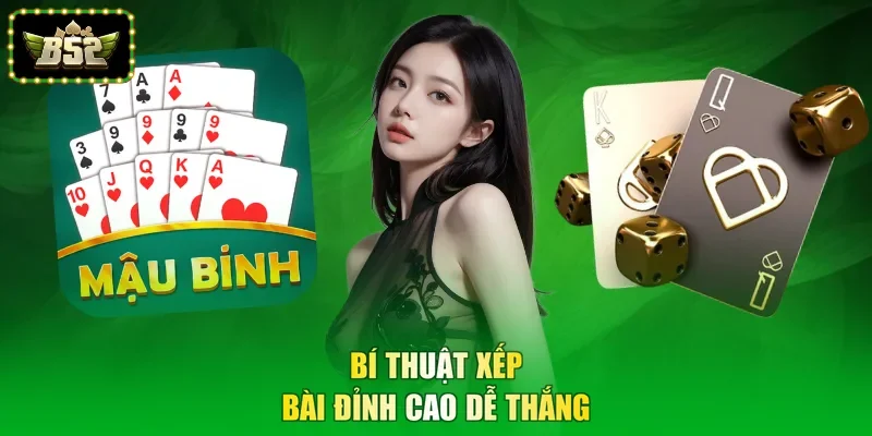 Bí thuật xếp bài đỉnh cao dễ thắng