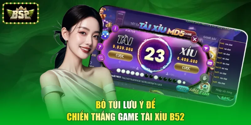 Bỏ túi lưu ý để chiến thắng game tài xỉu B52